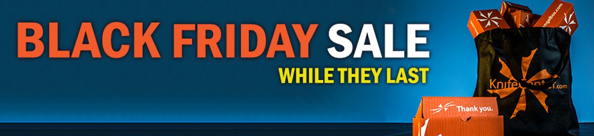 Black Friday Knife Deals - Knife Center