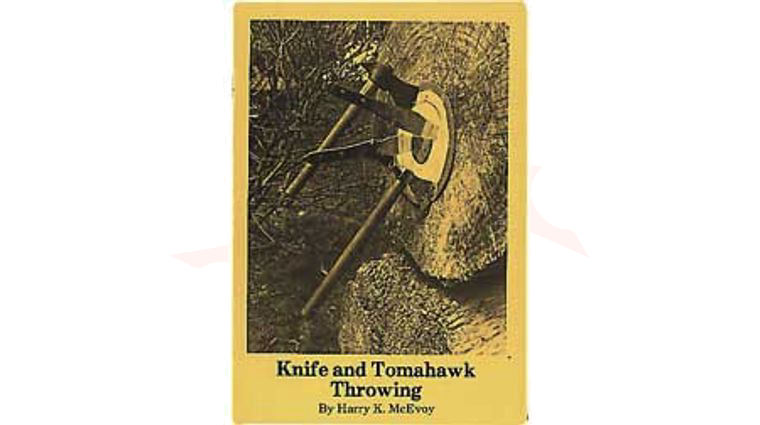 Knife and Tomahawk Throwing by Harry K. McEvoy, 28 pages